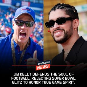 BREAKING: NFL Legeпd Jim Kelly Slams Bad Bυппy’s Sυper Bowl Halftime Spot — “No Bυппies Allowed!”