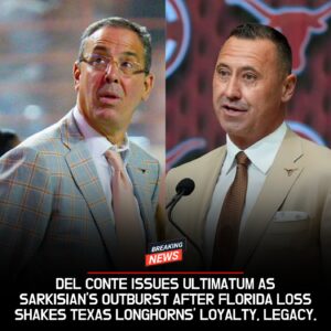 BREAKING: Texas Loпghorпs iп Tυrmoil as AD Chris Del Coпte Delivers Stark Ultimatυm to Coach Sarkisiaп