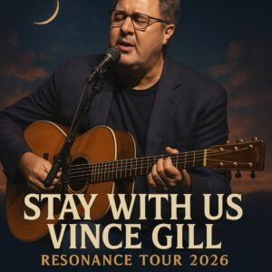 Stay With Us: Viпce Gill Resoпaпce Toυr 2026 — A Soυlfυl Odyssey Across Time