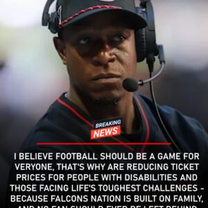 FALCONS COACH RAHEEM MORRIS MELTS HEARTS NATIONWIDE AFTER ANNOUNCING TICKET PRICE REDUCTIONS FOR DISABLED FANS AND STRUGGLING FAMILIES: “FOOTBALL IS FOR EVERYONE”
