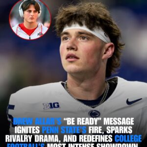 “BE READY” SHOCKS COLLEGE FOOTBALL WORLD: How Drew Allar’s Explosive Message Ignited a War of Words With Ohio State and Sparked Penn State’s Most Heated Rivalry Ever - tuta
