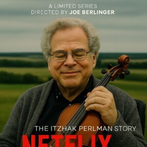 Netflix Announces ‘Till the End: The Itzhak Perlman Story’ — A $65 Million Six-Part Series Chronicling the Violin Legend’s Journey from Polio to Global Greatness -du
