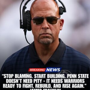 “ENOUGH EXCUSES — FACE THE TRUTH!” Penn State’s James Franklin Delivers Explosive, No-Holds-Barred Message That Shakes the Core of College Football - tuta