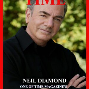 FOR THE FIRST TIME IN HISTORY: Neil Diamond Named One of TIME Magazine’s “Top 100 Most Influential People of 2025” -du