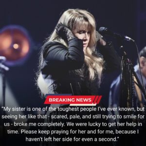 Stevie Nicks’ Brother Delivers Heart-Wrenching Hospital Update as the Rock Icon Thanks Fans Amid Crisis -du