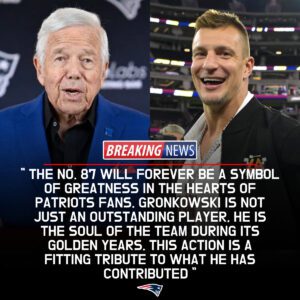 Right After the Win Over the Jets, Robert Kraft Announces Plan to Retire Rob Gronkowski’s No. 87 — But Gronk’s Humble Response Leaves Patriots Nation in Shock -hti