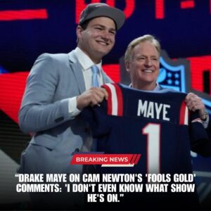When a Rookie Fires Back: Drake Maye’s Emotional, Defiant Response to Cam Newton That Shocked Patriots Fans and the Entire NFL-lq