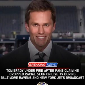 🚨SHOCKWAVES ACROSS THE NFL: Tom Brady Faces Massive Backlash After Fans Claim He Dropped a Racial Slur Live During Baltimore Ravens–New York Jets Broadcast -hti