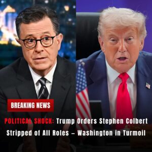 POLITICAL SHOCK: Trump Orders Stephen Colbert Stripped of All Roles — Washington in Turmoil