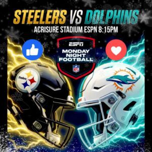 Kickoff Time Officially Locked In for Steelers vs. Dolphins at Acrisure Stadium — A Prime-Time Collision That Could Shake the AFC Playoff Picture - TUTA