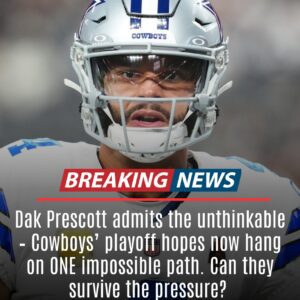 Dak Prescott Drops Jaw-Dropping Truth: Cowboys’ Playoff Hopes Hinge on This One Impossible, Do-Or-Die Path - nh